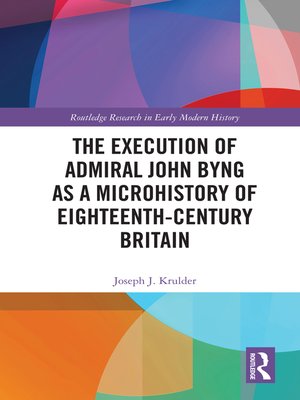 cover image of The Execution of Admiral John Byng as a Microhistory of Eighteenth-Century Britain